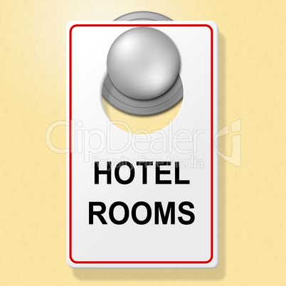 Hotel Rooms Sign Indicates Place To Stay And Accommodation