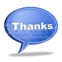 Thanks Speech Bubble Means Gratefulness Message And Thankfulness