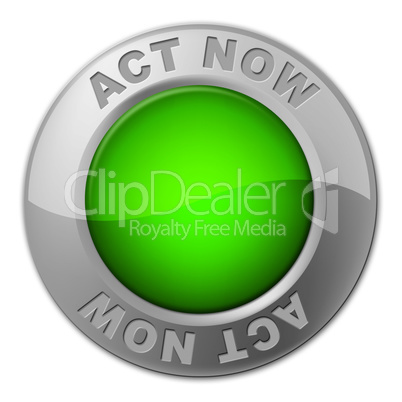 Act Now Button Shows At The Moment And Acting