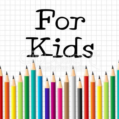 For Kids Pencils Indicates Youngsters Learn And Education