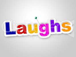 Laughs Sign Indicates Laughing Haha And Humour