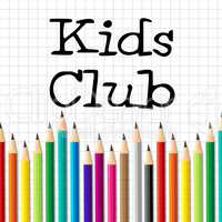 Kids Club Pencils Shows Membership Childhood And Social