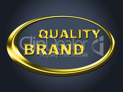 Quality Brand Sign Represents Company Identity And Advertisement