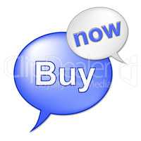 Buy Now Sign Indicates At This Time And Buyer