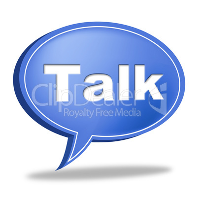 Talk Message Shows Correspond Communicate And Debate