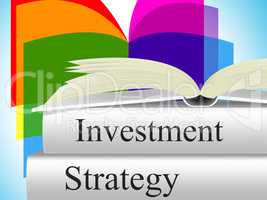 Strategy Investment Indicates Innovation Investor And Planning