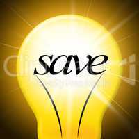 Save Lightbulb Represents Saved Cash And Lamp