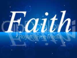 Trust Faith Indicates Believe In And Trustful