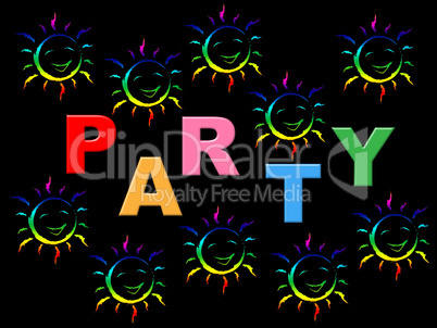 Joy Party Represents Celebrations Happiness And Positive