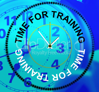 Time For Training Represents Lesson Instruction And Learn