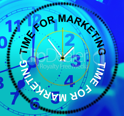 Time For Marketing Indicates Retail Sales And Promotions