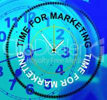 Time For Marketing Indicates Retail Sales And Promotions