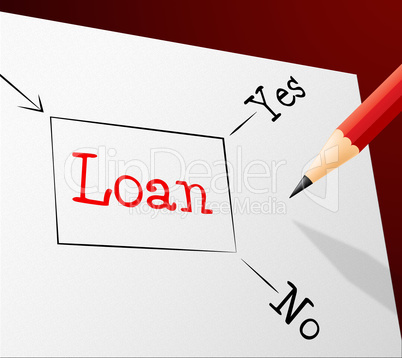 Choice Loan Indicates Lend Fund And Decision