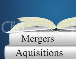 Aquisitions Mergers Represents Link Up And Alliance