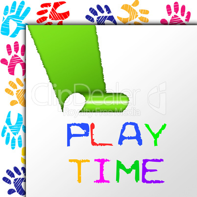 Play Time Means Toddlers Fun And Kids