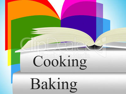 Baking Cooking Indicates Baked Goods And Cookbook