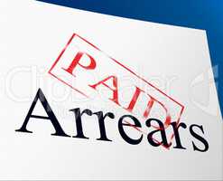 Paid Arrears Means Pay Payment And Bills