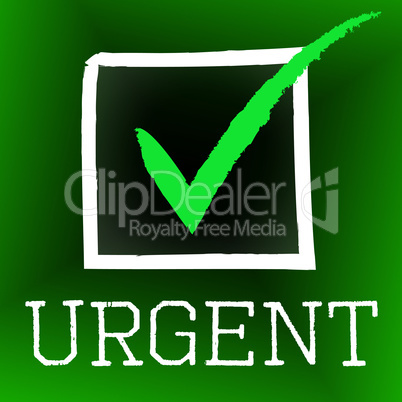 Urgent Tick Represents Imperative Confirm And Mark