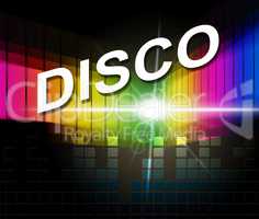 Disco Music Represents Sound Track And Acoustic
