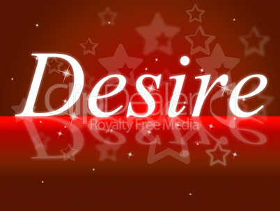 Wants Desire Represents Yearning Needs And Motive