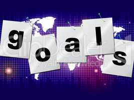 Goals Targets Indicates Aspirations Objectives And Forecast