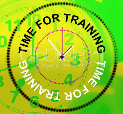 Time For Training Represents Instructing Education And Lessons