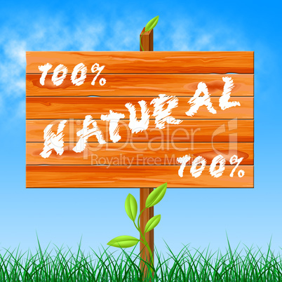One Hundred Percent Means Organic Completely And Environment