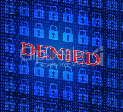Locked Denied Means Refused Forbidden And Secret