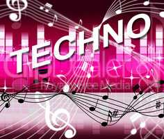 Techno Music Represents Sound Track And Audio