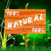 One Hundred Percent Indicates Nature Genuine And Natural