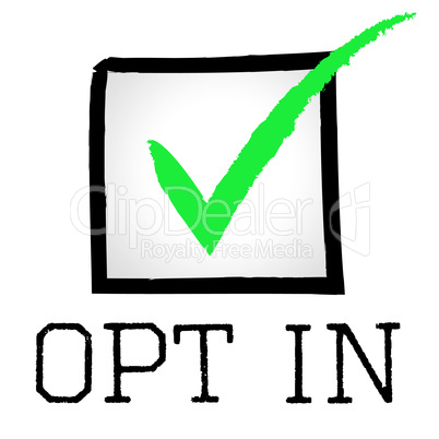 Opt In Means Passed Confirm And Yes