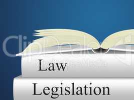 Law Legislation Means Judicial Attorney And Juridical