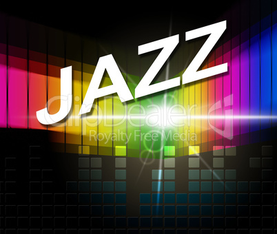 Jazz Music Indicates Sound Track And Audio