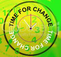Time For Change Shows Revise Changing And Difference