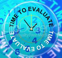 Time To Evaluate Means Assess Evaluation And Assessment