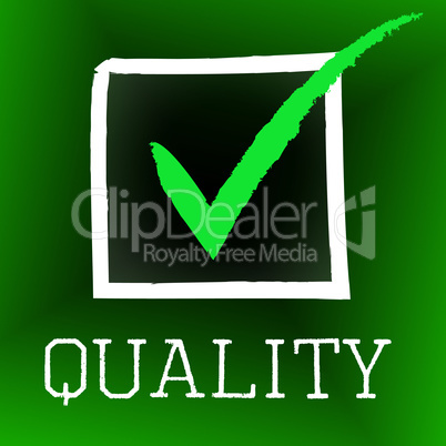 Quality Tick Indicates Ok Approved And Satisfaction
