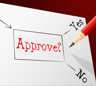 Approve Approval Represents Option Endorsed And Assured