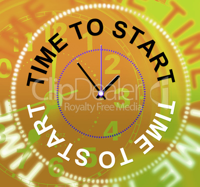 Time To Start Represents At The Moment And Initiate