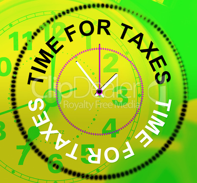 Time For Taxes Represents Levy Irs And Finance