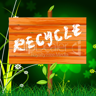 Recycle Recyclable Means Eco Friendly And Bio