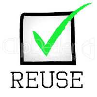 Reuse Tick Indicates Eco Friendly And Check