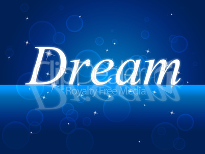 Dreams Dream Means Plans Daydreamer And Dreamer