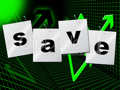 Savings Save Indicates Cash Wealth And Money