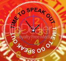 Speak Out Indicates Be Heard And Announcement