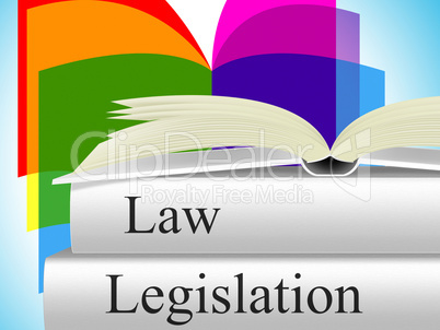 Legislation Law Represents Legality Crime And Juridical