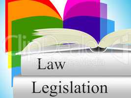 Legislation Law Represents Legality Crime And Juridical