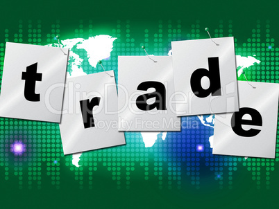 Trading Trade Means Commerce Buy And Exporting