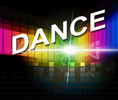 Dance Music Indicates Sound Track And Soundtrack