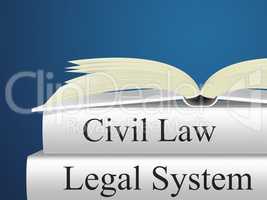 Civil Law Means Attorney Judicial And Legal