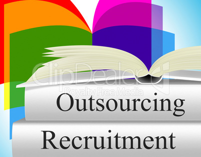 Recruitment Outsource Represents Independent Contractor And Employment